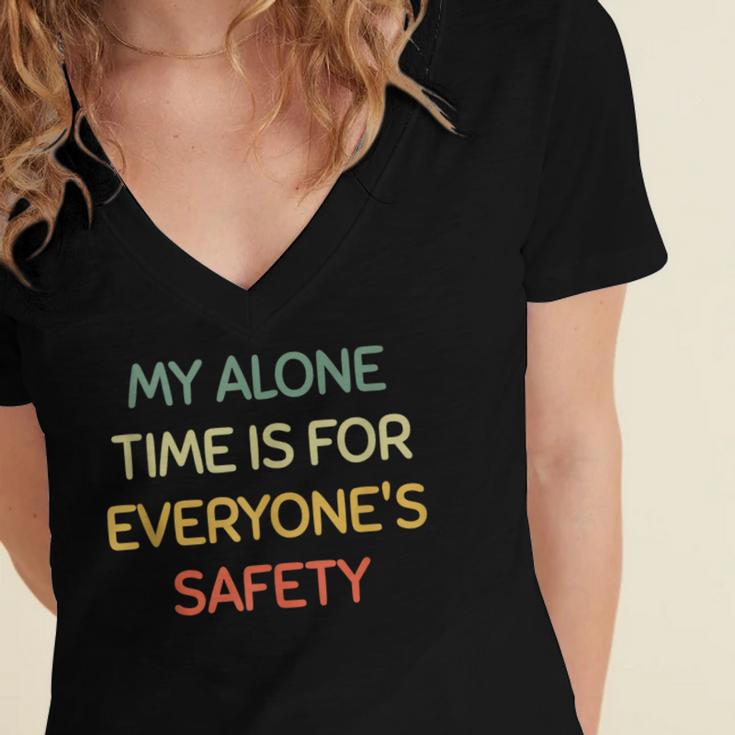 My Alone Time Is For Everyone's Safety Introvert Women's Jersey Short Sleeve Deep V-Neck Tshirt