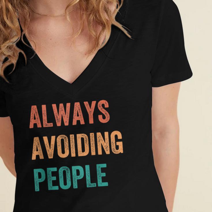 Always Avoiding People Shy Introvert Women's Jersey Short Sleeve Deep V-Neck Tshirt