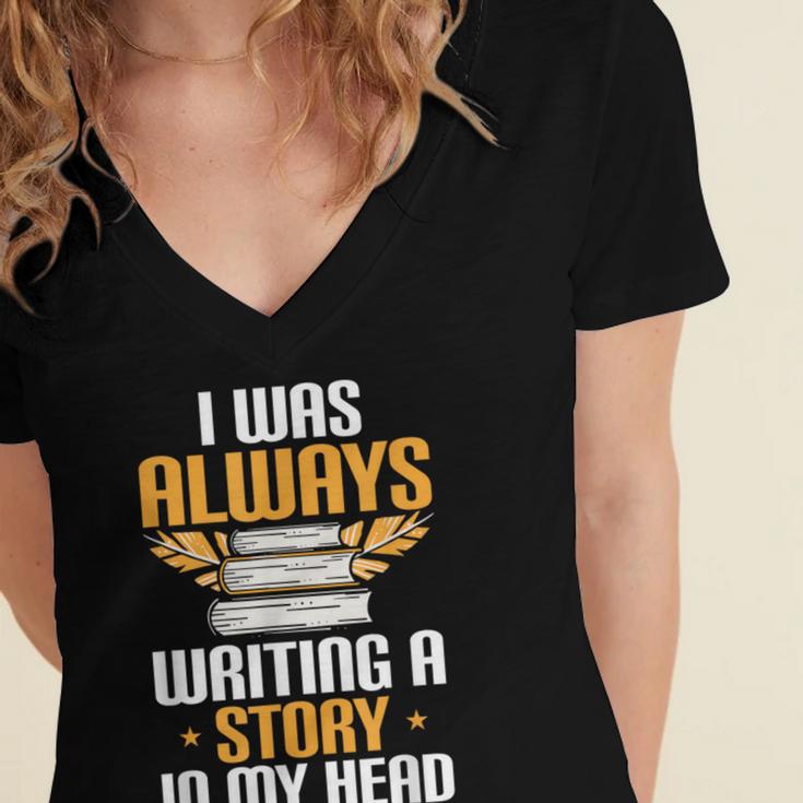 Always Writing A Story In My Head Book Writer Author Women's Jersey Short Sleeve Deep V-Neck Tshirt