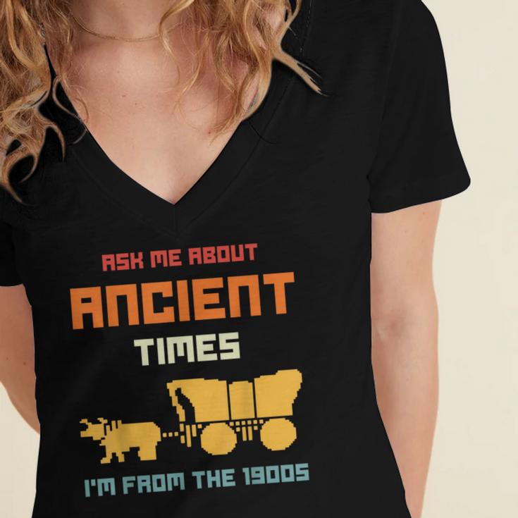 Ask Me About Ancient Times I'm From The 1900s Humorous Joke Women's Jersey Short Sleeve Deep V-Neck Tshirt Ask Me About Ancient Times I'm From The 1900s Humorous Joke Women's Jersey Short Sleeve Deep V-Neck Tshirt