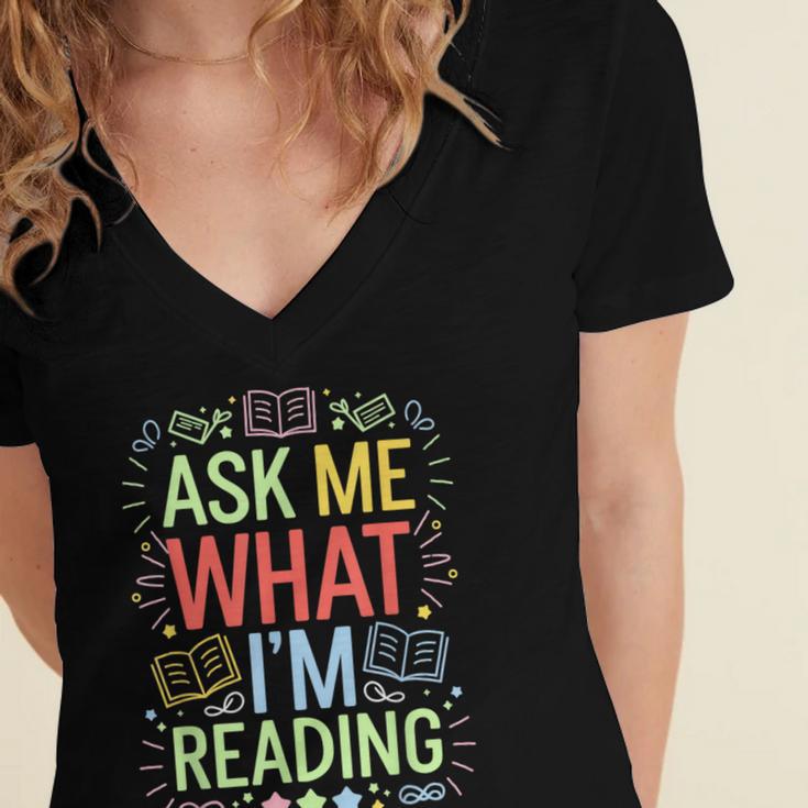 Ask Me What I'm Reading Bookworm Librarian Reader Women's Jersey Short Sleeve Deep V-Neck Tshirt Ask Me What I'm Reading Bookworm Librarian Reader Women's Jersey Short Sleeve Deep V-Neck Tshirt