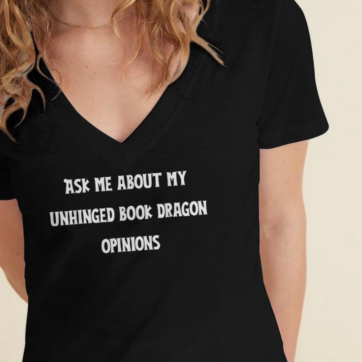 Ask Me About My Unhinged Book Dragon Opinions Fantasy Reader Women's Jersey Short Sleeve Deep V-Neck Tshirt
