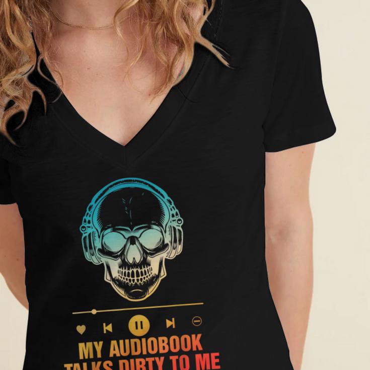 Audiobook Reader Smut Book My Audiobooks Talks Dirty To Me Women's Jersey Short Sleeve Deep V-Neck Tshirt Audiobook Reader Smut Book My Audiobooks Talks Dirty To Me Women's Jersey Short Sleeve Deep V-Neck Tshirt