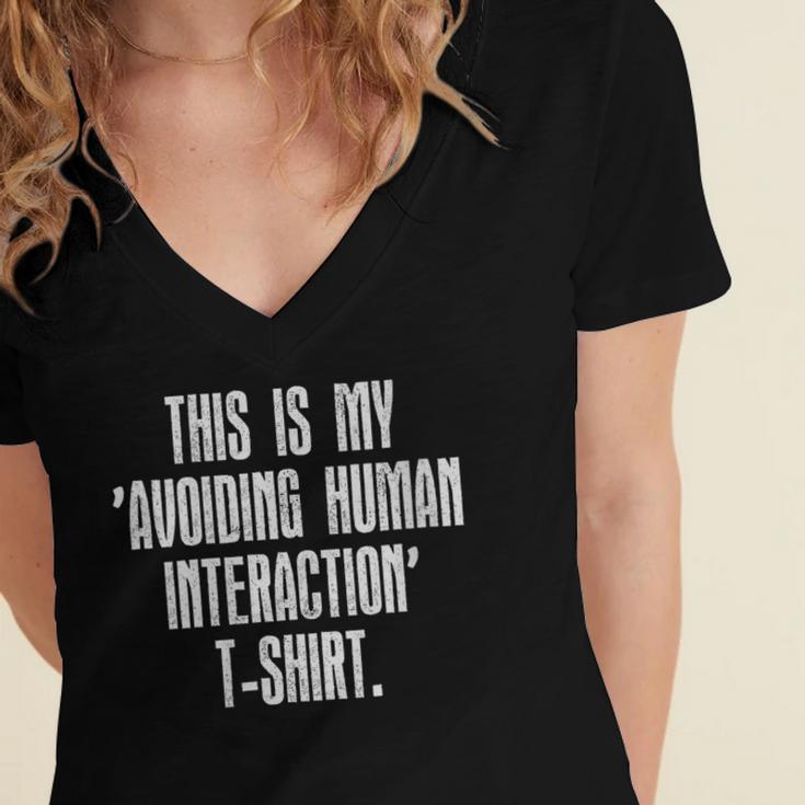 This Is My Avoiding Human Interaction Anti Social Introvert Women's Jersey Short Sleeve Deep V-Neck Tshirt This Is My Avoiding Human Interaction Anti Social Introvert Women's Jersey Short Sleeve Deep V-Neck Tshirt