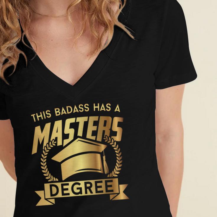 This Badass Has a Masters Degree College Graduation Women's Jersey Short Sleeve Deep V-Neck Tshirt