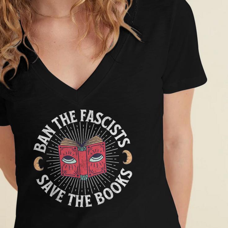 Ban The Fascists Save The Books Banned Books Free Speech Women's Jersey Short Sleeve Deep V-Neck Tshirt