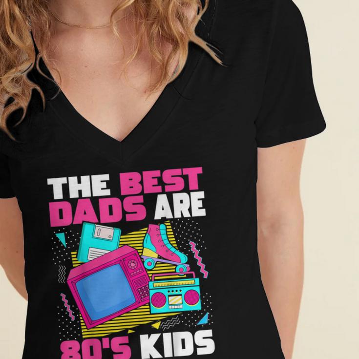 The Best Dads Are 80s Kids 80s Dad Nostalgia Women's Jersey Short Sleeve Deep V-Neck Tshirt