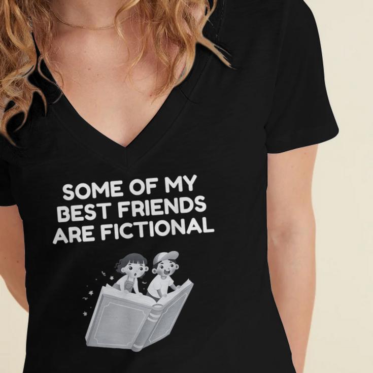 Some Of My Best Friends Are Fictional Book Lover Nerd Women's Jersey Short Sleeve Deep V-Neck Tshirt