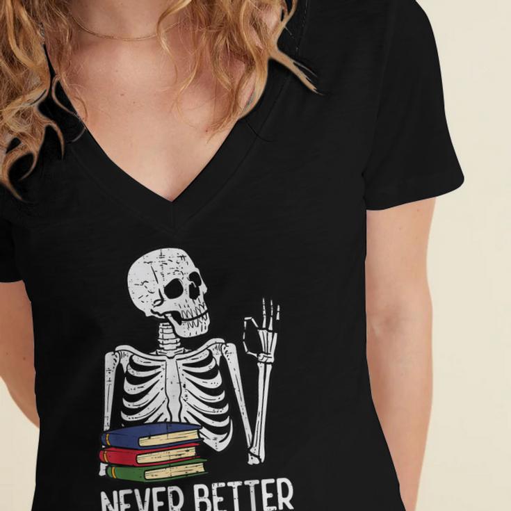 Never Better Skeleton Read Reading Book Librarian Men Women Women's Jersey Short Sleeve Deep V-Neck Tshirt