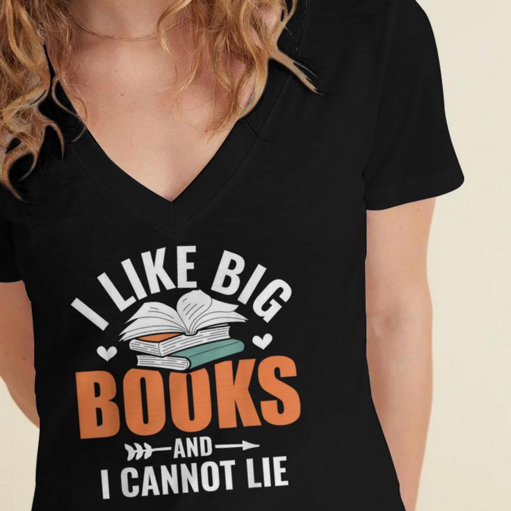 I Like Big Books I Cannot Lie School Librarian Book Lover Women's Jersey Short Sleeve Deep V-Neck Tshirt