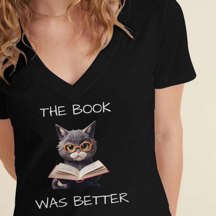 The Book Was Better Literature Teacher Reading Cat Lover Women's Jersey Short Sleeve Deep V-Neck Tshirt The Book Was Better Literature Teacher Reading Cat Lover Women's Jersey Short Sleeve Deep V-Neck Tshirt