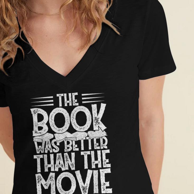 The Book Was Better Than The Movie Women's Jersey Short Sleeve Deep V-Neck Tshirt The Book Was Better Than The Movie Women's Jersey Short Sleeve Deep V-Neck Tshirt