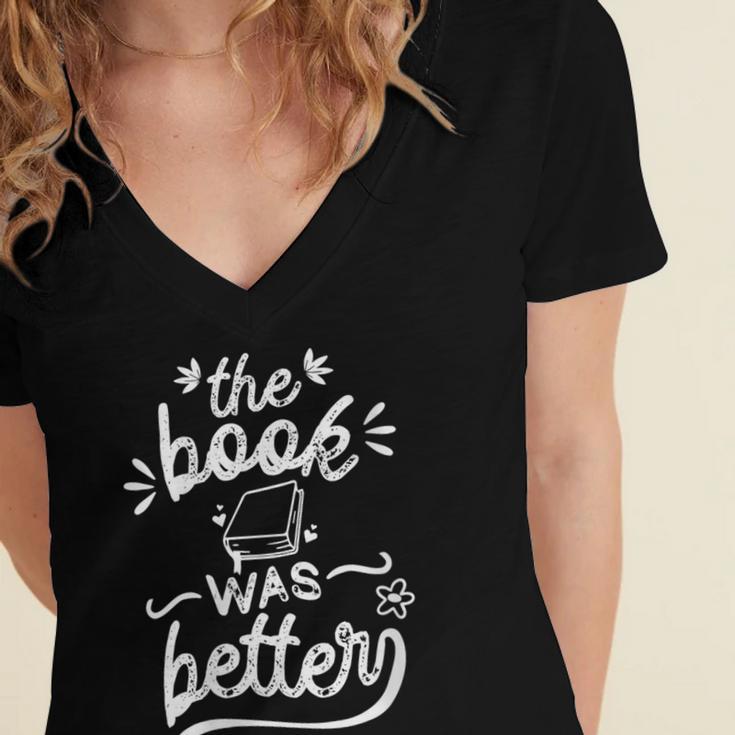 The Book Was Better Reader Teacher Librarian Reading Lovers Women's Jersey Short Sleeve Deep V-Neck Tshirt The Book Was Better Reader Teacher Librarian Reading Lovers Women's Jersey Short Sleeve Deep V-Neck Tshirt