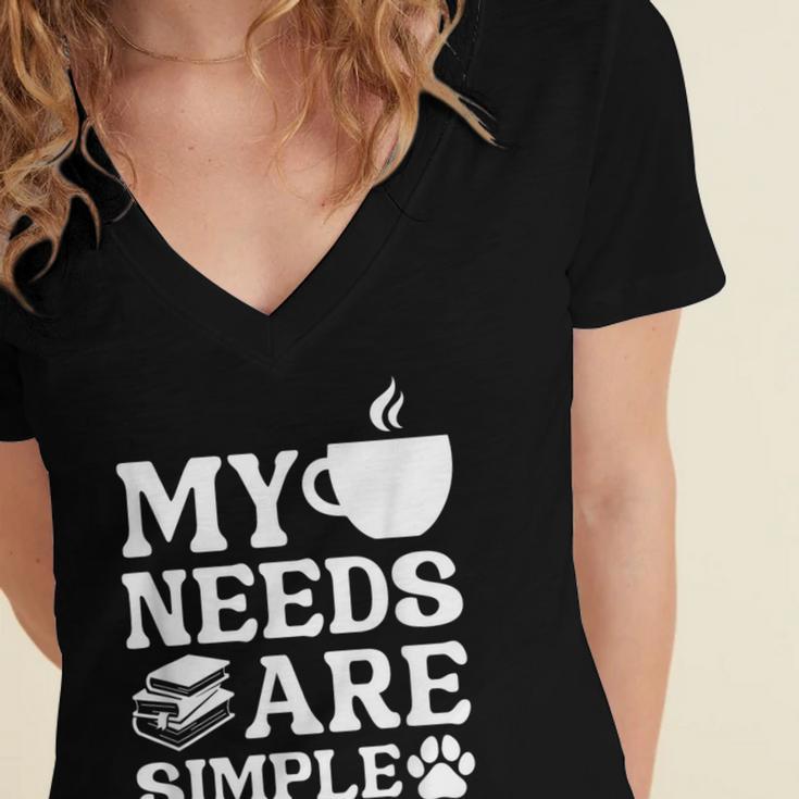 Book Coffee Dog Book My Needs Are Simple Men Women Kids Women's Jersey Short Sleeve Deep V-Neck Tshirt