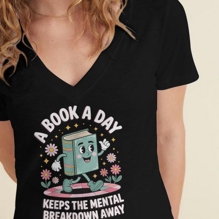 A Book A Day Keeps The Mental Breakdown Away Women's Jersey Short Sleeve Deep V-Neck Tshirt