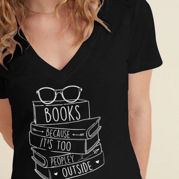 Book Lovers Books Because It’s Too Peopley Outside Women's Jersey Short Sleeve Deep V-Neck Tshirt