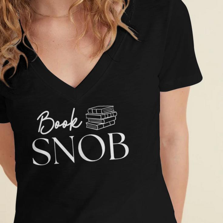 Book Snob Proud Literary Enthusiast Book Lover Women's Jersey Short Sleeve Deep V-Neck Tshirt