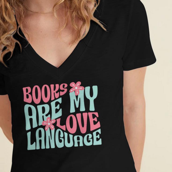 Books Are My Love Language Book Lover Reading Women's Jersey Short Sleeve Deep V-Neck Tshirt