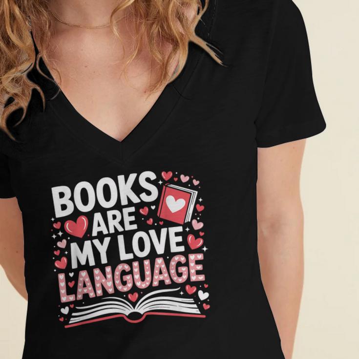 Books Are My Love Language Valentines Book Lover Teacher Women's Jersey Short Sleeve Deep V-Neck Tshirt Books Are My Love Language Valentines Book Lover Teacher Women's Jersey Short Sleeve Deep V-Neck Tshirt