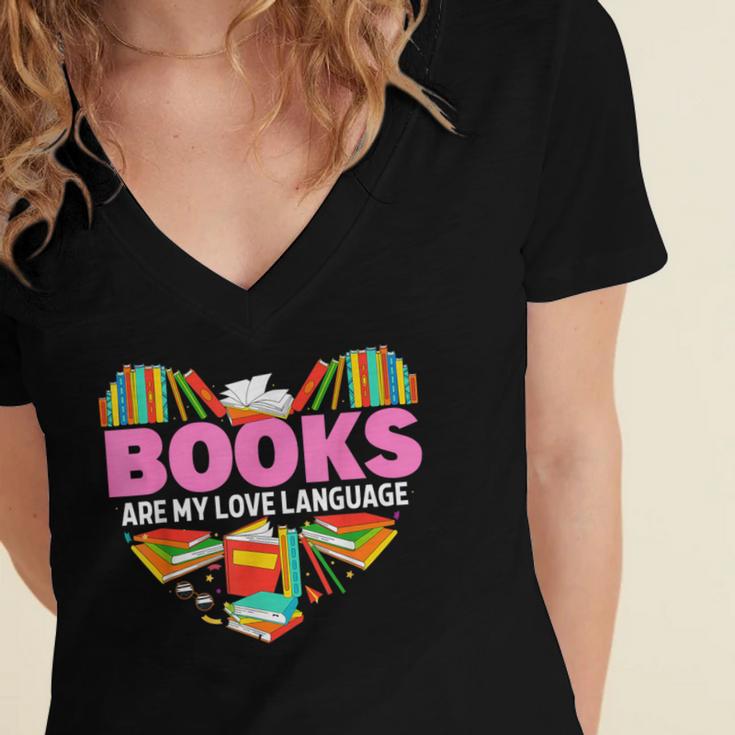 Books Are My Love Language Valentine's Day Reading Lover Women's Jersey Short Sleeve Deep V-Neck Tshirt