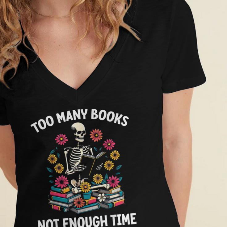 Too Many Books Not Enough Time Skeleton Flowers Reader Women's Jersey Short Sleeve Deep V-Neck Tshirt Too Many Books Not Enough Time Skeleton Flowers Reader Women's Jersey Short Sleeve Deep V-Neck Tshirt
