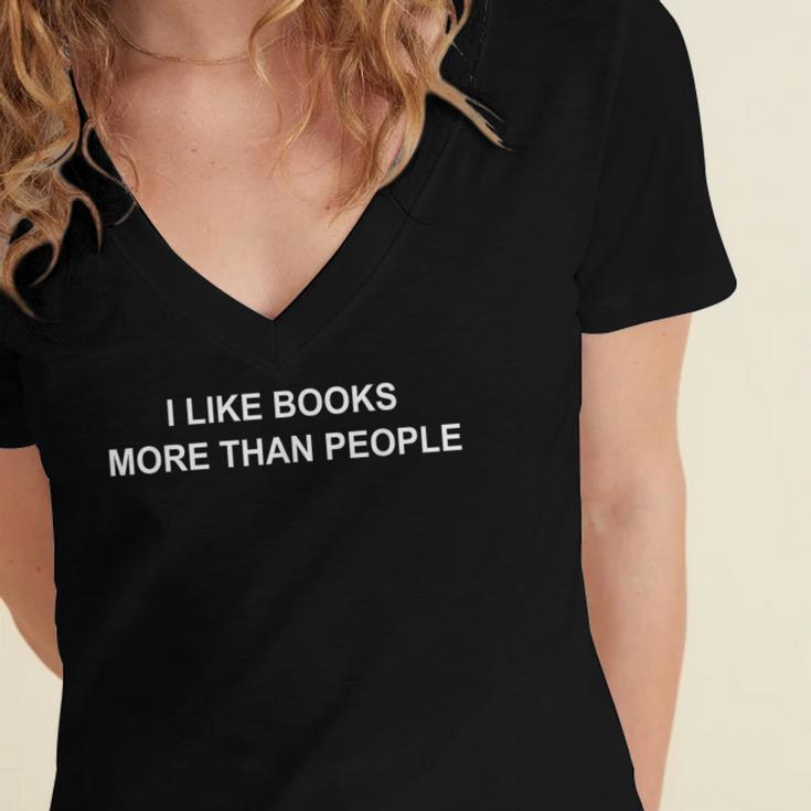 I Like Books More Than People Book Lovers Bookworms Women's Jersey Short Sleeve Deep V-Neck Tshirt