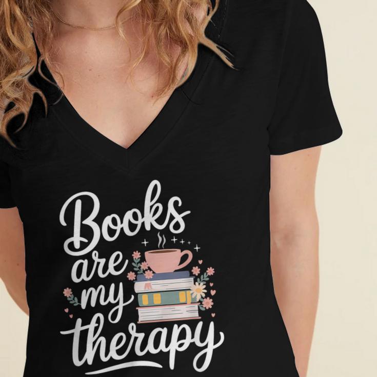Books Are My Therapy Book Lover Coffee Books Flowers Bookish Women's Jersey Short Sleeve Deep V-Neck Tshirt