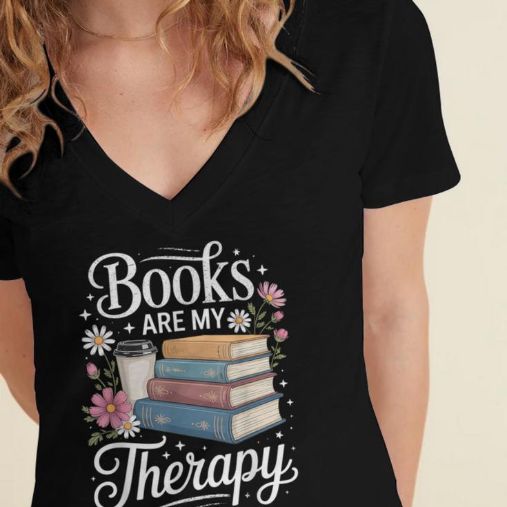 Books Are My Therapy Reading Lover Cozy Environment Women's Jersey Short Sleeve Deep V-Neck Tshirt Books Are My Therapy Reading Lover Cozy Environment Women's Jersey Short Sleeve Deep V-Neck Tshirt