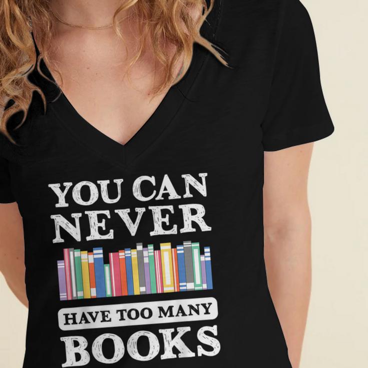 You Can Never Have Too Many Books Reading Lover Outfit Women's Jersey Short Sleeve Deep V-Neck Tshirt