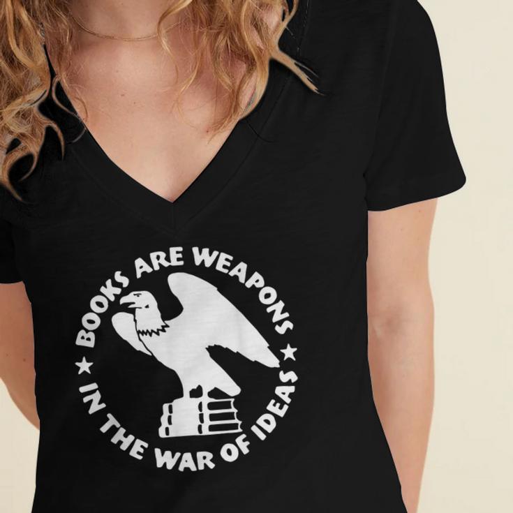 Books Are Weapons In The War Of Ideas Women's Jersey Short Sleeve Deep V-Neck Tshirt Books Are Weapons In The War Of Ideas Women's Jersey Short Sleeve Deep V-Neck Tshirt