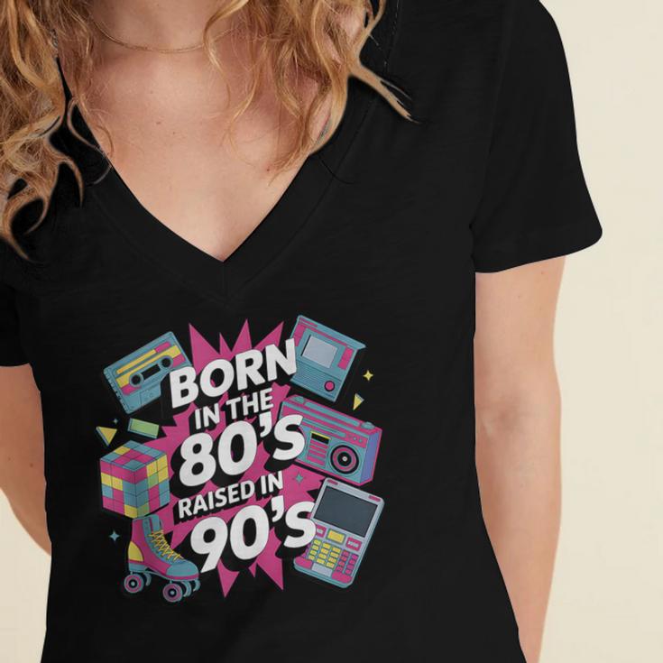 Born In The 80s Raised In The 90s Nostalgia Retro Lovers Women's Jersey Short Sleeve Deep V-Neck Tshirt Born In The 80s Raised In The 90s Nostalgia Retro Lovers Women's Jersey Short Sleeve Deep V-Neck Tshirt