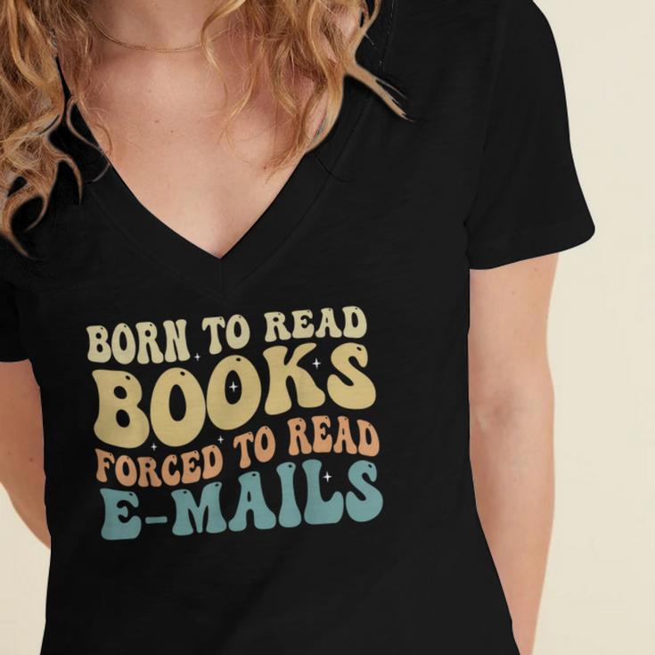 Born To Read Books Forced To Read Emails Reading Books Dad Women's Jersey Short Sleeve Deep V-Neck Tshirt Born To Read Books Forced To Read Emails Reading Books Dad Women's Jersey Short Sleeve Deep V-Neck Tshirt
