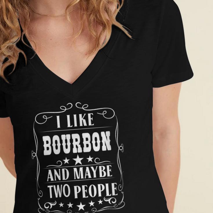 I Like Bourbon And Maybe Two People Introvert Alcohol Lover Women's Jersey Short Sleeve Deep V-Neck Tshirt I Like Bourbon And Maybe Two People Introvert Alcohol Lover Women's Jersey Short Sleeve Deep V-Neck Tshirt
