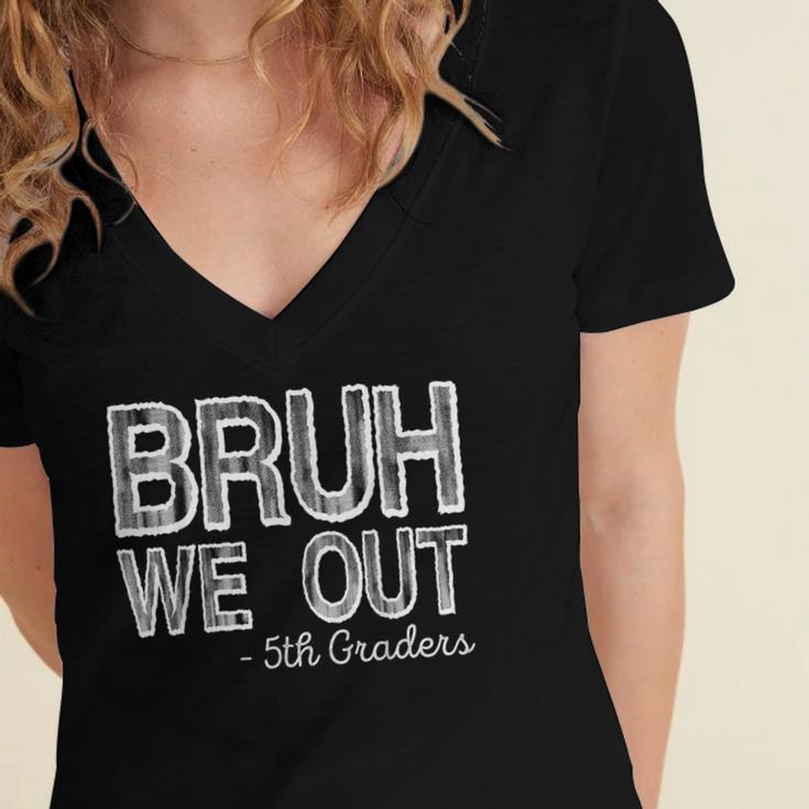 Bruh We Out 5th Graders Fifth Grade Graduation Class Of 2026 Women's Jersey Short Sleeve Deep V-Neck Tshirt