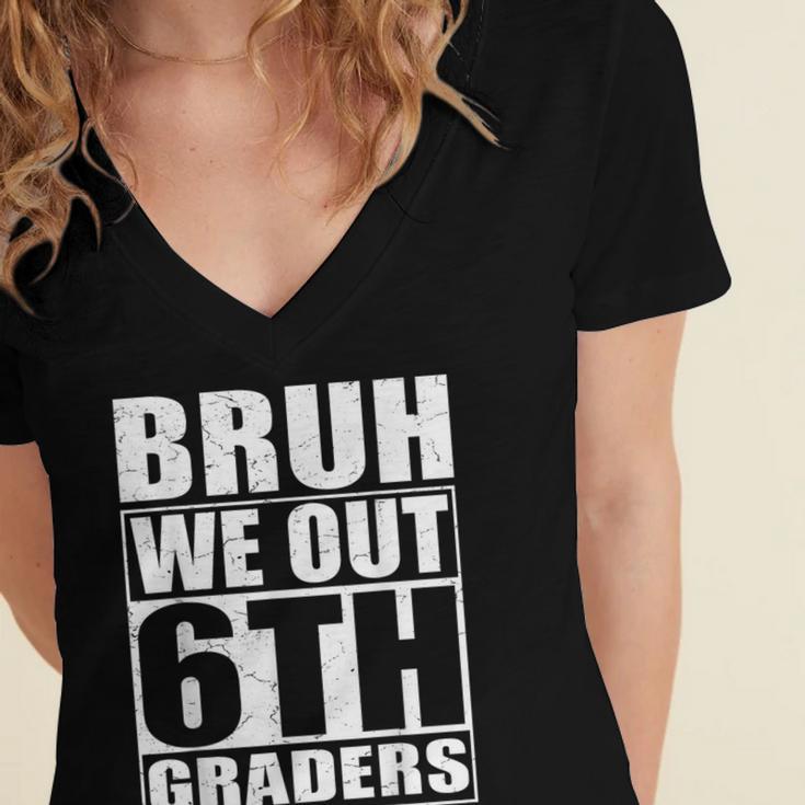 Bruh We Out 6th Graders Sixth Grade Graduation Class Of 2025 Women's Jersey Short Sleeve Deep V-Neck Tshirt