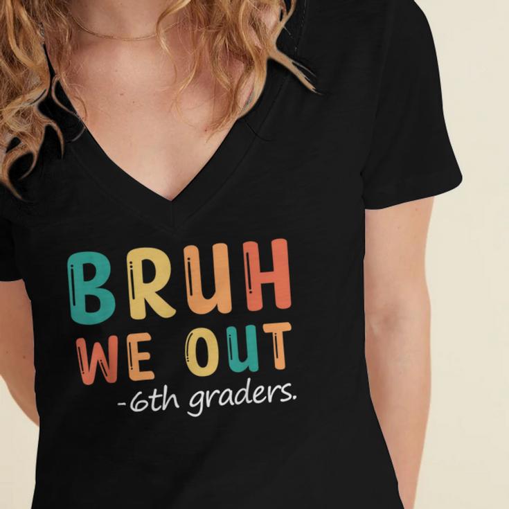 Bruh We Out 6th Graders Sixth Grade Graduation Women's Jersey Short Sleeve Deep V-Neck Tshirt