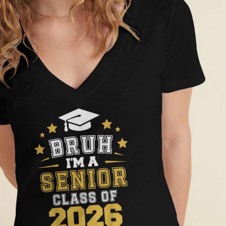 Bruh I'm A Senior Class Of 2026 Graduation School Women's Jersey Short Sleeve Deep V-Neck Tshirt
