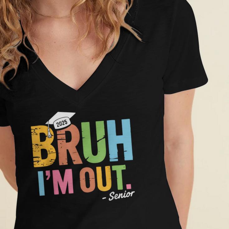 Bruh I'm Out Senior Graduation Women's Jersey Short Sleeve Deep V-Neck Tshirt