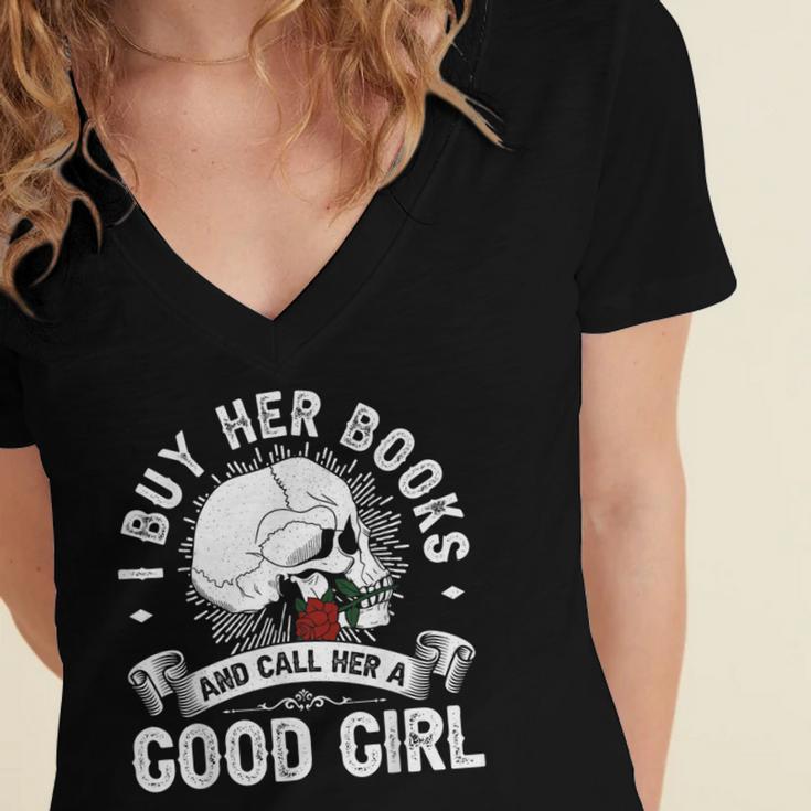 I Buy Her Books And Call Her A Good Girl Reading Book Lover Women's Jersey Short Sleeve Deep V-Neck Tshirt
