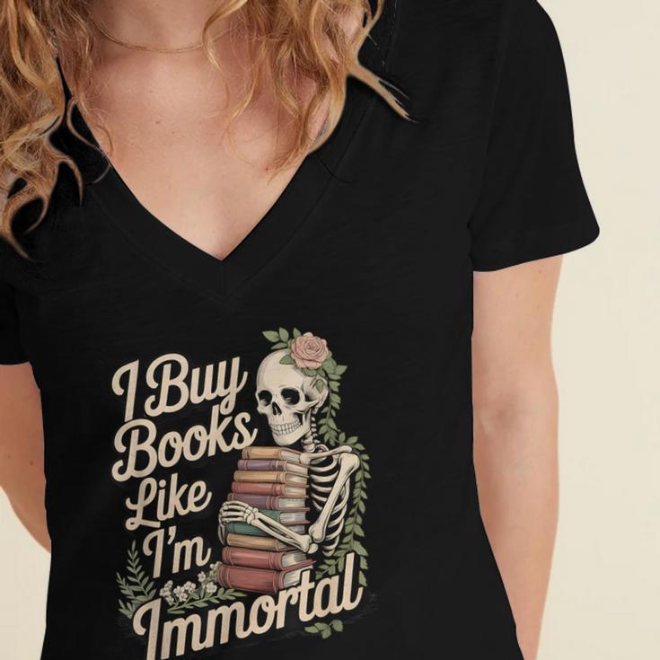 I Buy Books Like I'm Immortal Reader Meme Graphic Women's Jersey Short Sleeve Deep V-Neck Tshirt