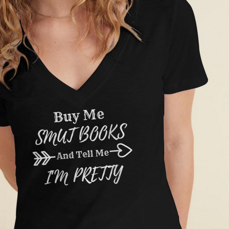 BUY ME SMUT BOOKS AND TELL ME I'M PRETTY Women's Jersey Short Sleeve Deep V-Neck Tshirt