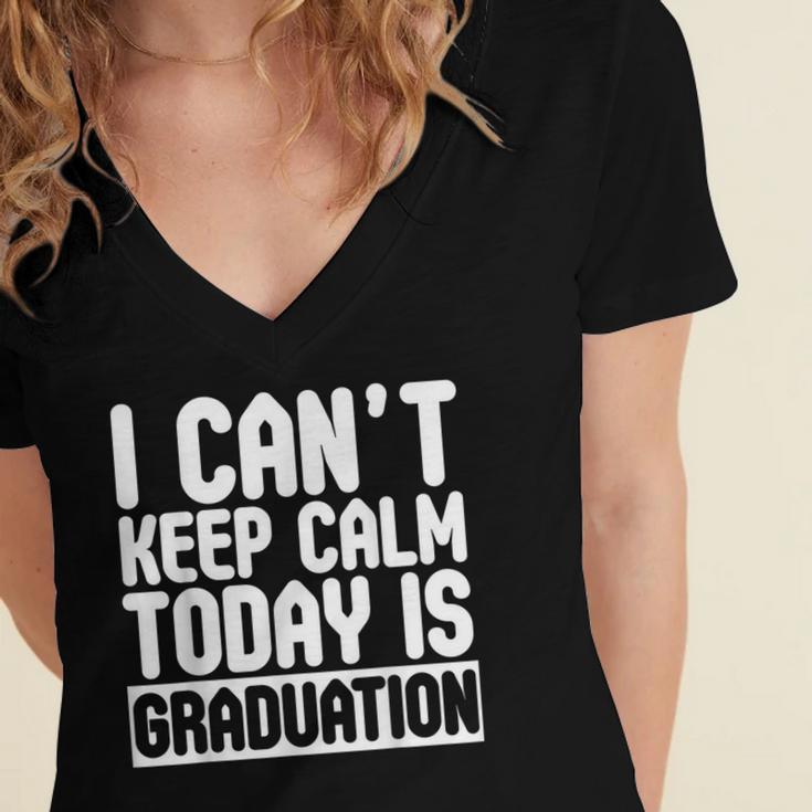 I Can't Keep Calm Today Is Graduation Shirt For Grade 2018 Women's Jersey Short Sleeve Deep V-Neck Tshirt