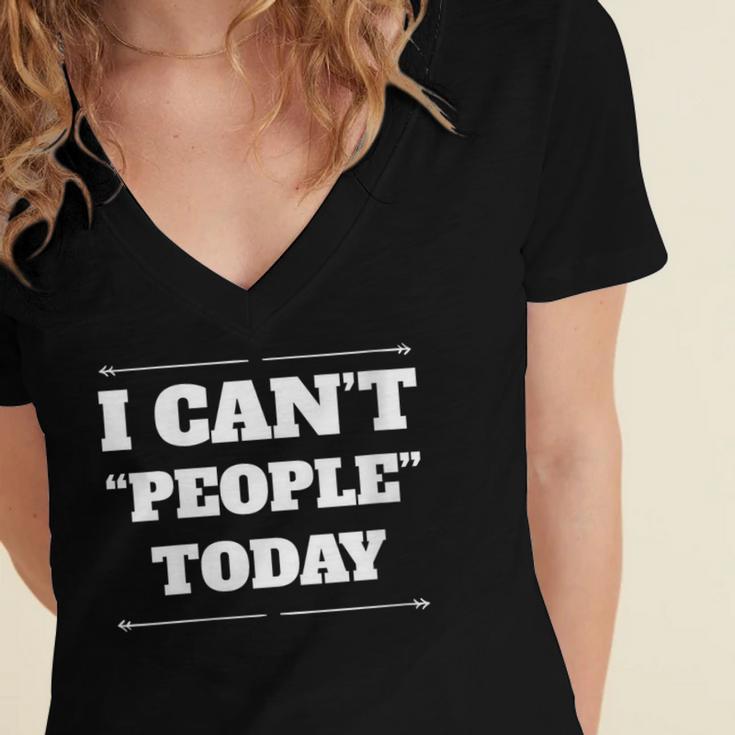 I Can't People Today Anti-Social Introvert Women's Jersey Short Sleeve Deep V-Neck Tshirt I Can't People Today Anti-Social Introvert Women's Jersey Short Sleeve Deep V-Neck Tshirt