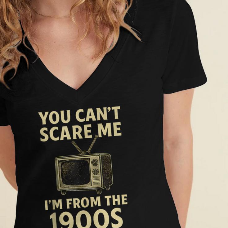 You Can't Scare Me I'm From The 1900s Television Retro Women's Jersey Short Sleeve Deep V-Neck Tshirt You Can't Scare Me I'm From The 1900s Television Retro Women's Jersey Short Sleeve Deep V-Neck Tshirt