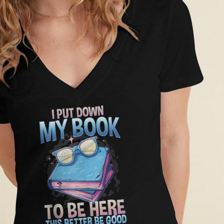 I Closed My Book To Be Here Shirt I Closed My Books Women's Jersey Short Sleeve Deep V-Neck Tshirt I Closed My Book To Be Here Shirt I Closed My Books Women's Jersey Short Sleeve Deep V-Neck Tshirt
