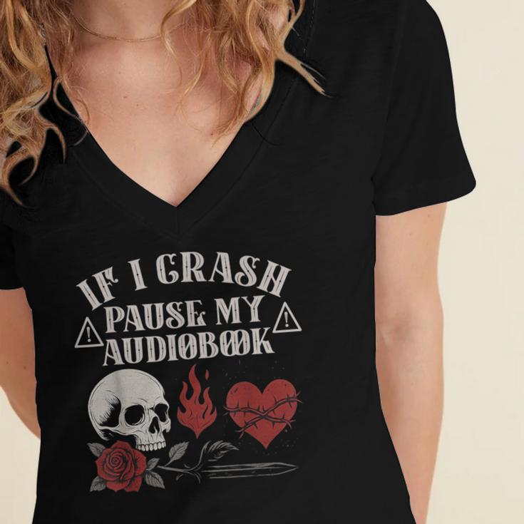 If I Crash Pause My Audiobook Lovers Dark Romance Spicy Book Women's Jersey Short Sleeve Deep V-Neck Tshirt If I Crash Pause My Audiobook Lovers Dark Romance Spicy Book Women's Jersey Short Sleeve Deep V-Neck Tshirt