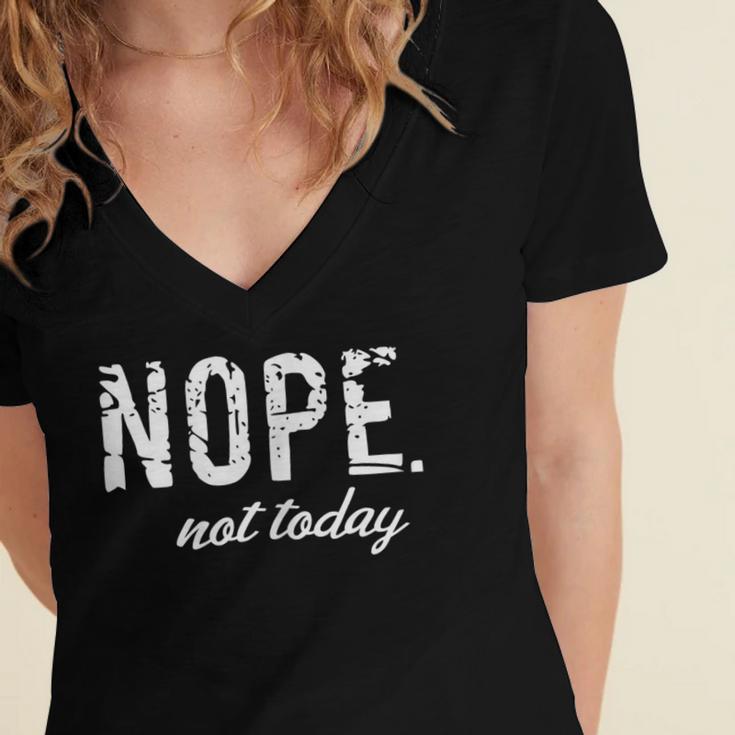 Cute Nope Not Today Casual Women Quote Introvert Women's Jersey Short Sleeve Deep V-Neck Tshirt Cute Nope Not Today Casual Women Quote Introvert Women's Jersey Short Sleeve Deep V-Neck Tshirt