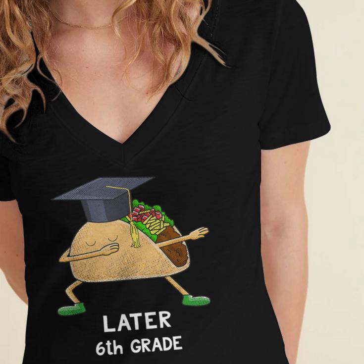 Dabbing Taco 6th Grade Graduation Shirt Sixth Grade Later Women's Jersey Short Sleeve Deep V-Neck Tshirt