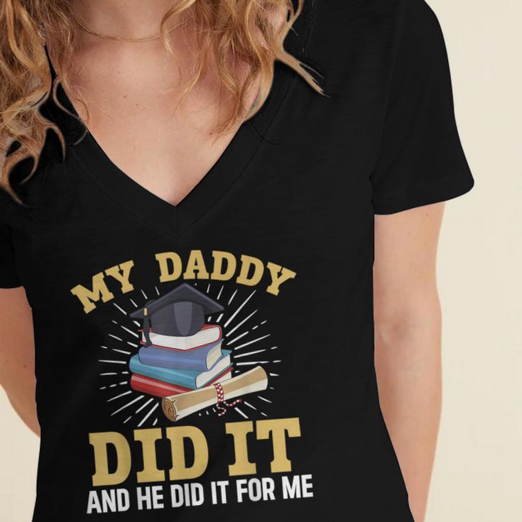 My Dad Did It Graduation My Dad Did It My Daddy Did It Women's Jersey Short Sleeve Deep V-Neck Tshirt
