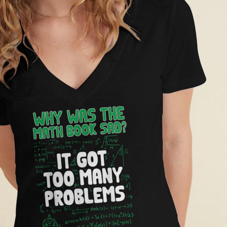 Dad Joke Why Was The Math Book Sad Pun Dad Jokes Women's Jersey Short Sleeve Deep V-Neck Tshirt